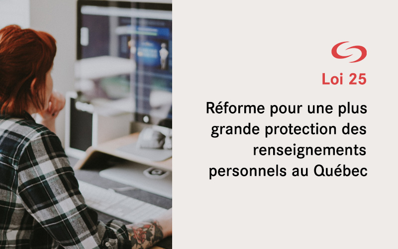 Entrée en vigueur d’une réforme qui modernise les règles protégeant les renseignements personnels au Québec
