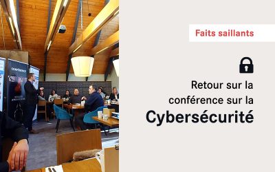 Retour sur la conférence sur la Cybersécurité – faits saillants