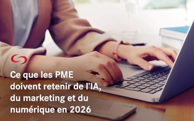 Ce que les PME doivent retenir de l’IA, du marketing et du numérique en 2026